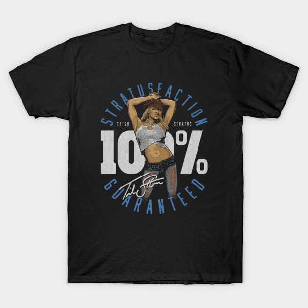 Trish Stratus 100 Percent Stratusfaction T-Shirt by MunMun_Design